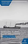 E-Book (pdf) Sailors, Slaves, and Immigrants von A. Stanziani