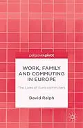E-Book (pdf) Work, Family and Commuting in Europe von D. Ralph