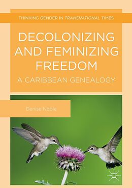 E-Book (pdf) Decolonizing and Feminizing Freedom von Denise Noble