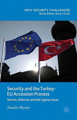 E-Book (pdf) Security and the Turkey-EU Accession Process von N. Martin