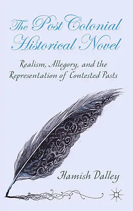 E-Book (pdf) The Postcolonial Historical Novel von H. Dalley
