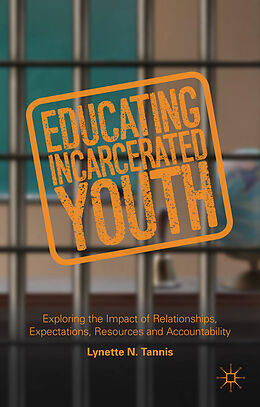 Livre Relié Educating Incarcerated Youth de Lynette Tannis