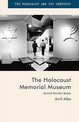 Fester Einband The Holocaust Memorial Museum von Avril Alba