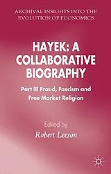 Fester Einband Hayek: A Collaborative Biography von Robert Leeson