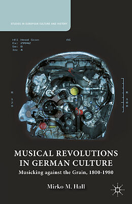 Fester Einband Musical Revolutions in German Culture von M. Hall