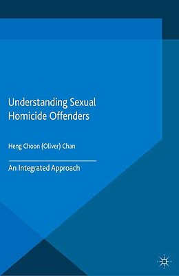 eBook (pdf) Understanding Sexual Homicide Offenders de O. Chan