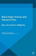 E-Book (pdf) Black Magic Woman and Narrative Film von Montré Aza Missouri