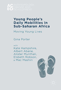 Fester Einband Young People s Daily Mobilities in Sub-Saharan Africa von Gina Porter, Kate Hampshire, Mac Mashiri