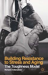 eBook (pdf) Building Resistance to Stress and Aging de R. Dienstbier