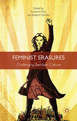 Fester Einband Feminist Erasures von Kumarini Mendes, Kaitlynn Silva