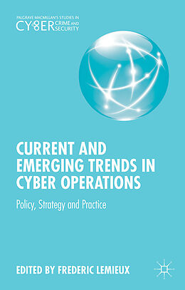 Fester Einband Current and Emerging Trends in Cyber Operations von Frederic Lemieux