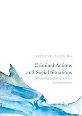 eBook (pdf) Criminal Actions and Social Situations de Anthony Amatrudo