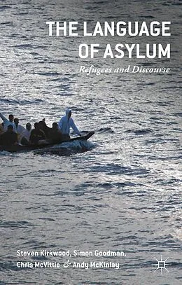 E-Book (pdf) The Language of Asylum von Steven Kirkwood, Simon Goodman, Chris Mcvittie