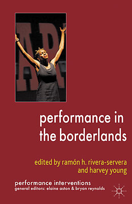 Couverture cartonnée Performance in the Borderlands de Ramon H. Young, Harvey Rivera-Servera