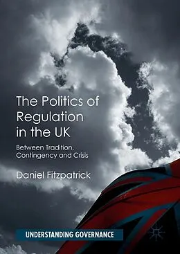 E-Book (pdf) The Politics of Regulation in the UK von Daniel Fitzpatrick