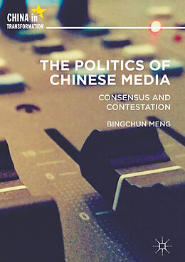 Livre Relié The Politics of Chinese Media de Bingchun Meng