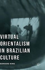 eBook (pdf) Virtual Orientalism in Brazilian Culture de E. King