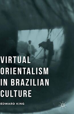 eBook (pdf) Virtual Orientalism in Brazilian Culture de E. King