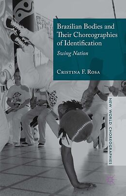 E-Book (pdf) Brazilian Bodies and Their Choreographies of Identification von Cristina F. Rosa