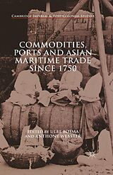 E-Book (pdf) Commodities, Ports and Asian Maritime Trade Since 1750 von 