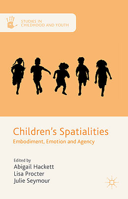 Livre Relié Children's Spatialities de Julie Hackett, Abigail Procter, Lisa Seymour