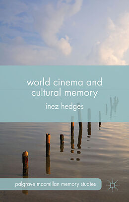 Fester Einband World Cinema and Cultural Memory von I. Hedges