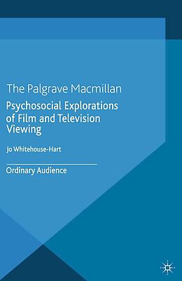 E-Book (pdf) Psychosocial Explorations of Film and Television Viewing von Jo Whitehouse-Hart