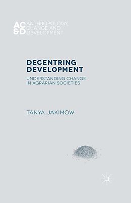 eBook (pdf) Decentring Development de T. Jakimow