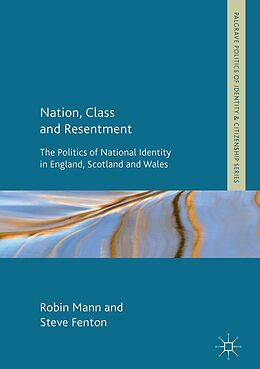 E-Book (pdf) Nation, Class and Resentment von Robin Mann, Steve Fenton