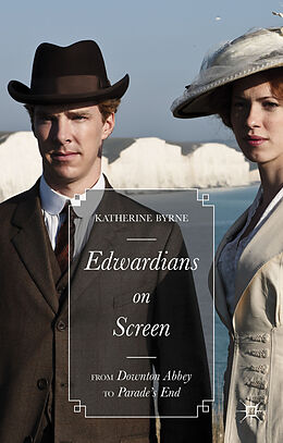 Fester Einband Edwardians on Screen von Katherine Byrne
