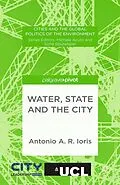 E-Book (pdf) Water, State and the City von A. Ioris