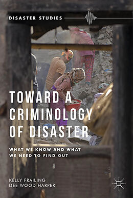 Fester Einband Toward a Criminology of Disaster von Dee Wood Harper, Kelly Frailing