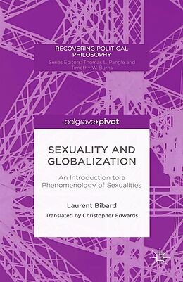 eBook (pdf) Sexuality and Globalization: An Introduction to a Phenomenology of Sexualities de L. Bibard