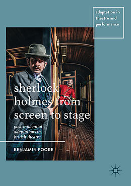 Livre Relié Sherlock Holmes from Screen to Stage de Benjamin Poore