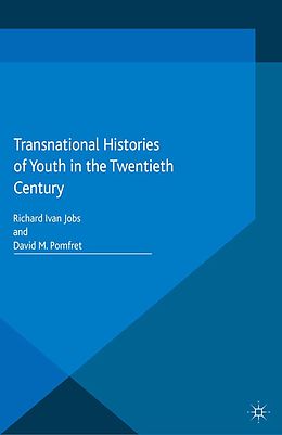 E-Book (pdf) Transnational Histories of Youth in the Twentieth Century von 