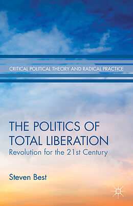 Fester Einband The Politics of Total Liberation von S. Best