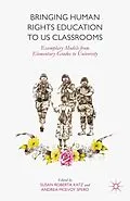 E-Book (pdf) Bringing Human Rights Education to US Classrooms von Susan Roberta Katz, A. McEvoy Spero