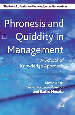 eBook (pdf) Phronesis and Quiddity in Management de K. Kase, I. Nonaka, C. González Cantón