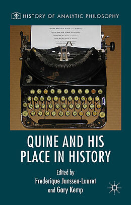 Livre Relié Quine and His Place in History de Gary Janssen-Lauret, Frederique Kemp