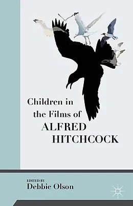 E-Book (pdf) Children in the Films of Alfred Hitchcock von Debbie Olson