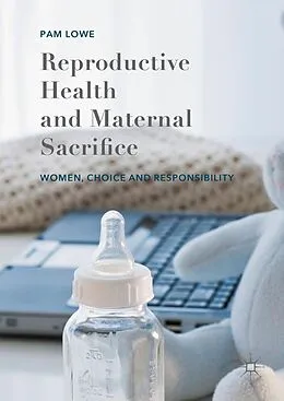 E-Book (pdf) Reproductive Health and Maternal Sacrifice von Pam Lowe