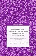 E-Book (pdf) Professional Learning, Induction and Critical Reflection von R. Henderson, Karen Noble