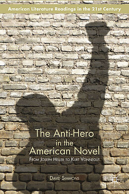 Couverture cartonnée The Anti-Hero in the American Novel de D. Simmons