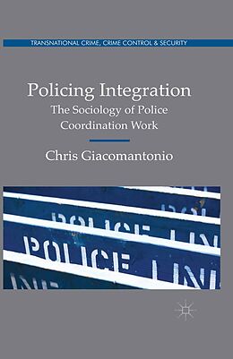 eBook (pdf) Policing Integration de Chris Giacomantonio