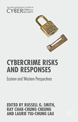 Fester Einband Cybercrime Risks and Responses von Russell G. Chak-Chung Cheung, Ray Yiu-Chung Smith