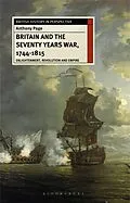 E-Book (pdf) Britain and the Seventy Years War, 1744-1815 von Anthony Page