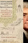E-Book (epub) Gentlemen Scientists and Revolutionaries von Tom Shachtman