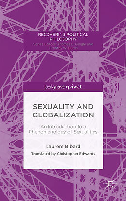 Livre Relié Sexuality and Globalization: An Introduction to a Phenomenology of Sexualities de L. Bibard