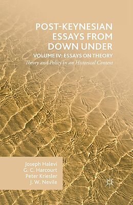 E-Book (pdf) Post-Keynesian Essays from Down Under Volume IV: Essays on Theory von G. Harcourt, Peter Kriesler, Joseph Halevi
