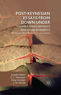 E-Book (pdf) Post-Keynesian Essays from Down Under Volume II: Essays on Policy and Applied Economics von G. Harcourt, Peter Kriesler, Joseph Halevi